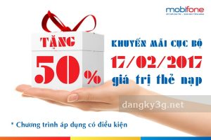 Mobifone khuyến mãi cục bộ 50% giá trị thẻ nạp ngày 17/2