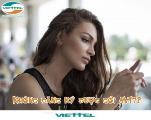 Tại sao không đăng ký được gói MT7 của Viettel