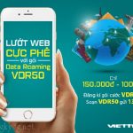 Đăng ký gói VDR50 Viettel nhận 100MB Data Roaming chỉ 150K