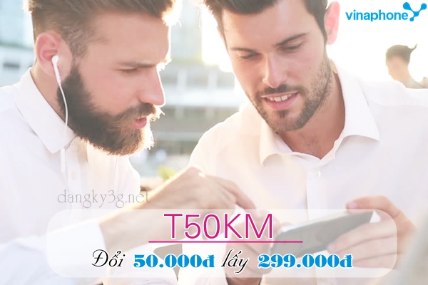 Hướng dẫn đăng ký gói T50KM mạng Vinaphone
