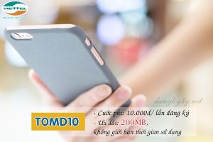 Hướng dẫn đăng ký gói TOMD10 của Viettel
