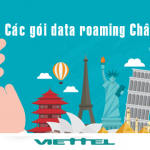 Đăng ký các gói Data Roaming Châu Âu Viettel ưu đãi Khủng