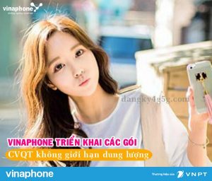 Vinaphone triển khai các gói CVQT không giới hạn dung lượng