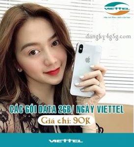 Các gói data 2GB/ ngày ưu đãi hấp dẫn của mạng Viettel