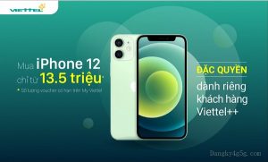 Doi diem Viettel++ mua iphone 12 cuc hap dan