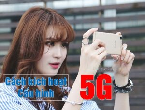 cach kich hoat 5G tren di dong