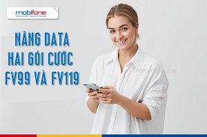 Mobifonr tang uu dai data goi cuoc FV99 va FV119