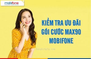 kiem tra uu dai con lai goi MAX90 Mobi