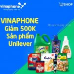 Vinaphone giảm ngay 500.000 đồng khi mua sản phẩm Unilever
