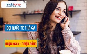 Khuyến mãi gọi quốc tế Mobifone nhận quà hấp dẫn