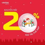 HOT: Viettel khuyến mãi 20% thẻ nạp ngày 20/12/2021 trên toàn quốc