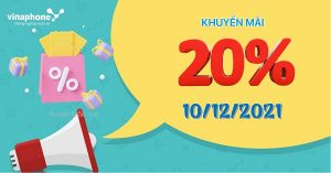 Khuyến mãi thẻ nạp Vinaphone ngày 10/12/2021