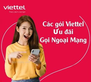 Các gói cước Viettel ưu đãi gọi ngoại mạng