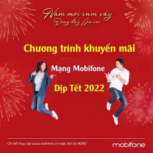 Chương trình khuyến mãi Mobifone dịp Tết 2022