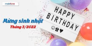 Khuyến mãi tăng sinh nhật khách hàng tháng 3 Mobifone