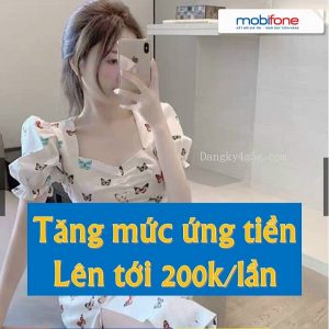 Mobifone tăng mức ứng tiền lên 200k