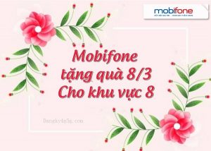 Mobifone tặng quà 8/3 cho khách hàng khu vực 8
