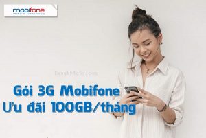 Gói cước 3G Mobifone ưu đãi 100GB/tháng