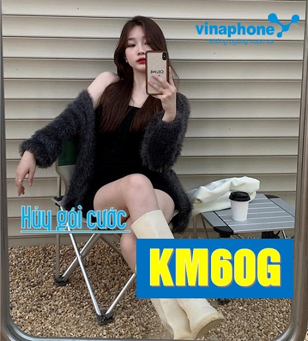 Hủy gói cước KM60G Vinaphone