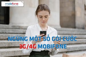 Ngừng một số gói cước 3G/4G Mobifone