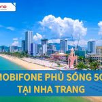 Phủ sóng 5G Mobifone tại Nha Trang
